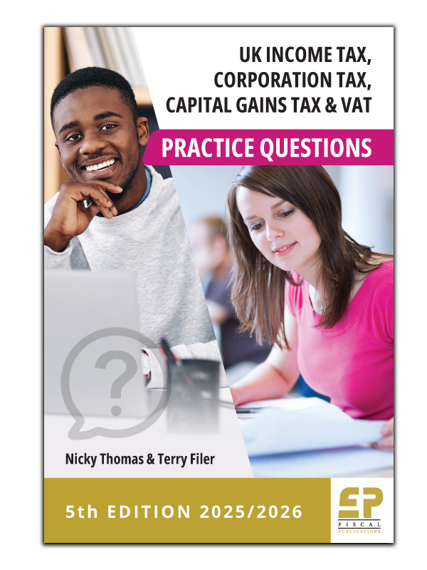 Ebook - UK Income tax, Corporation Tax, CGT and VAT Practice Questions (5th ed 2025/26)