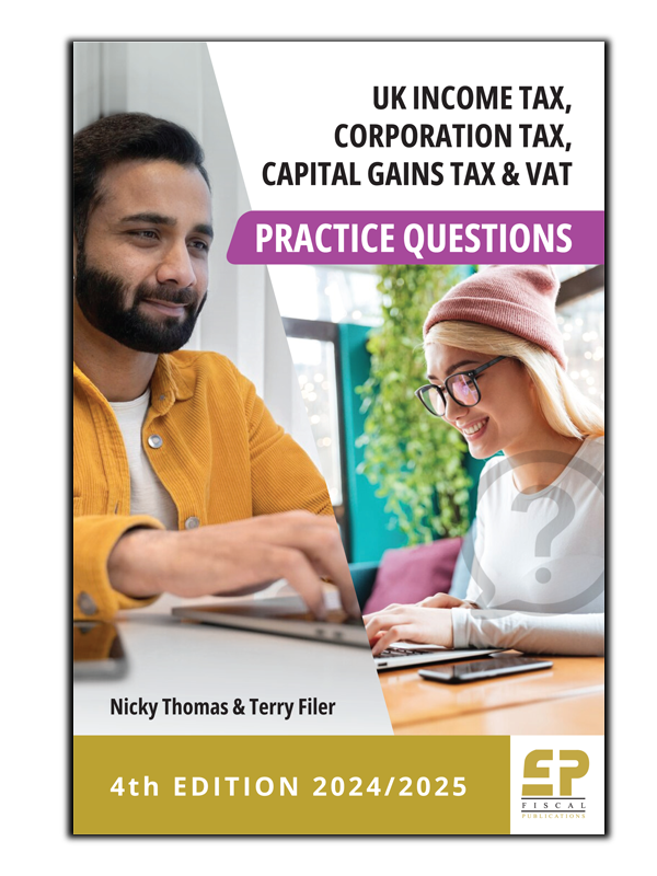 Ebook - UK Income tax, Corporation Tax, CGT and VAT Practice Questions (4th ed 2024/25)